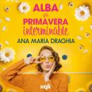 [Spanish] - Alba y la primavera interminable Audiobook