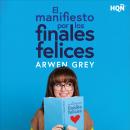 [Spanish] - El manifiesto por los finales felices Audiobook