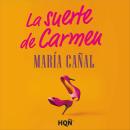 [Spanish] - La suerte de Carmen Audiobook