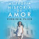 [Spanish] - Mi propia historia de amor Audiobook