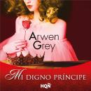[Spanish] - Mi digno príncipe Audiobook