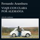 [Spanish] - Viaje con Clara por Alemania Audiobook