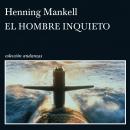 [Spanish] - El hombre inquieto Audiobook