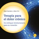 [Spanish] - Terapia para el dolor crónico: Un enfoque revolucionario para su curación Audiobook