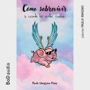 [Spanish] - Cómo sobrevivir a cuando los cerdos vuelen (Completo) Audiobook