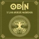 [Spanish] - ODÍN y los nueve mundos - Saga de Odín, Episodio 1 (Completo) Audiobook