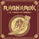 [Spanish] - RAGNARÖK y el cuerno de Heimdall - Saga de Ragnarök, Episodio 3 (Completo) Audiobook