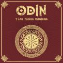 [Spanish] - ODÍN y las runas mágicas - Saga de Odín, Episodio 4 (Completo) Audiobook