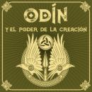 [Spanish] - ODÍN y el poder de la creación - Saga de Odín, Episodio 5 (Completo) Audiobook