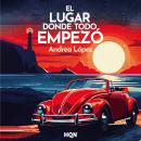 [Spanish] - El lugar donde todo empezó Audiobook