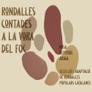 Rondalles contades a la vora del foc: Selecció i adaptació de rondalles populars catalanes Audiobook