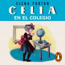 [Spanish] - Celia en el colegio (Las aventuras de Celia 2) Audiobook