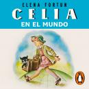 [Spanish] - Celia en el mundo (Las aventuras de Celia 4) Audiobook
