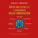 Baja una estrella y generarás ideas = Innovación: Herramientas para elaborar tu proyecto de innovaci Audiobook