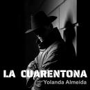 [Spanish] - La Cuarentona Audiobook