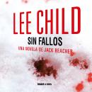[Spanish] - Sin fallos: Una novela de Jack Reacher Audiobook