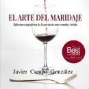 [Spanish] - El arte del maridaje: Reflexiones imperfectas de la asociación entre comida y bebida Audiobook