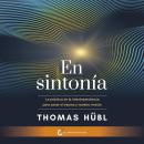 [Spanish] - En sintonía:La práctica de la interdependencia para sanar nuestro trauma y nuestro mundo Audiobook