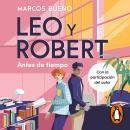 [Spanish] - Leo y Robert 1 - Antes de tiempo Audiobook
