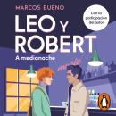 [Spanish] - Leo y Robert 2 - A medianoche Audiobook