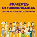 [Spanish] - Mujeres extraordinarias que han hecho historia: Científicas, creativas y luchadoras Audiobook