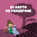 [Spanish] - El rapto de Perséfone Audiobook