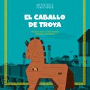 [Spanish] - El caballo de Troya: Las mejores historias de la mitología griega y romana Audiobook