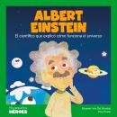 [Spanish] - Albert Einstein: El científico que explicó cómo funciona el universo Audiobook