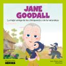 [Spanish] - Jane Goodall: La mejor amiga de los chimpancés y de la naturaleza Audiobook
