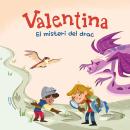 [Spanish] - Valentina. El misterio del dragón Audiobook