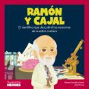 [Spanish] - Ramón y Cajal: El científico que descubrió las neuronas de nuestro cerebro Audiobook