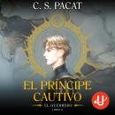 [Spanish] - El príncipe cautivo: El guerrero Audiobook
