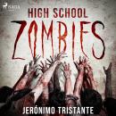 High school zombies - dramatizado