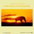 Bajo este sol tremendo Audiobook