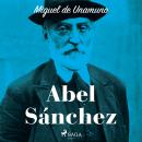 [Spanish] - Abel Sánchez Audiobook