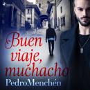 [Spanish] - Buen viaje, muchacho Audiobook