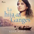 La hija del Ganges, Asha Miró