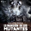 La mansión de los mutantes Audiobook