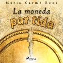 La moneda partida Audiobook