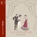 [Spanish] - La dama boba - Dramatizado Audiobook