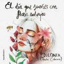 [Spanish] - El día que sueñes con flores salvajes Audiobook
