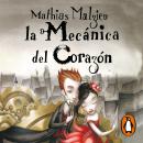 La mecánica del corazón Audiobook