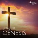 La Biblia: 01 Génesis Audiobook