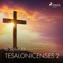 [Spanish] - La Biblia: 53 Tesalonicenses 2 Audiobook