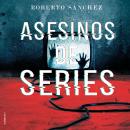 Asesinos de series Audiobook