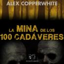 La mina de los cien cadáveres - dramatizado Audiobook