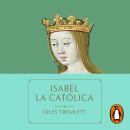 Isabel la Católica: La primera gran reina de Europa Audiobook