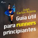 Guía útil para runners principiantes Audiobook