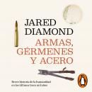Armas, gérmenes y acero: Breve historia de la humanidad en los últimos trece mil años, Jared Diamond