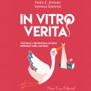 In Vitro Veritas: Venturas y desventuras de unos reproductores asistidos, Pedro E. Jiménez, Vanessa Stiennon